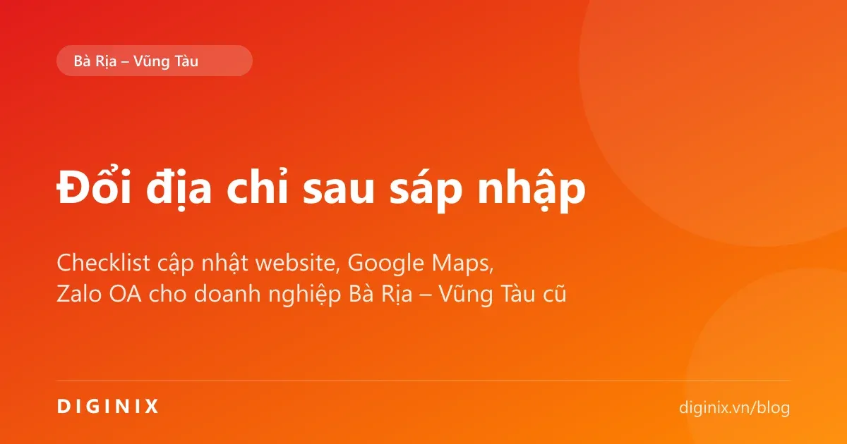 Checklist cập nhật địa chỉ doanh nghiệp sau sáp nhập Bà Rịa – Vũng Tàu vào TP.HCM