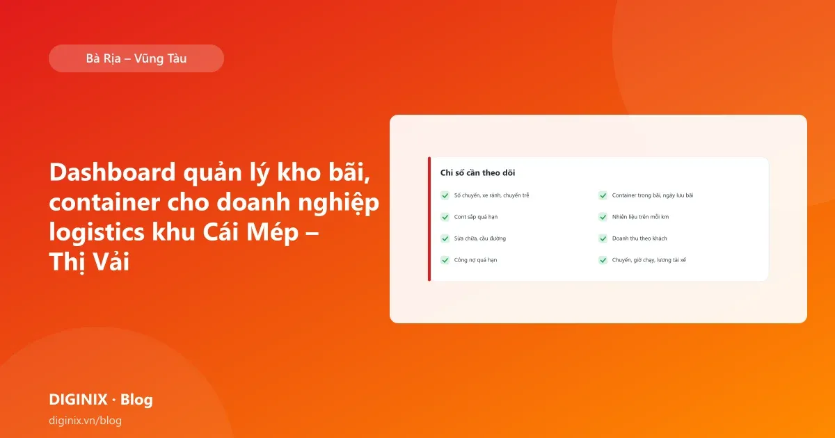 Minh họa dashboard quản lý kho bãi và container cho doanh nghiệp logistics khu Cái Mép